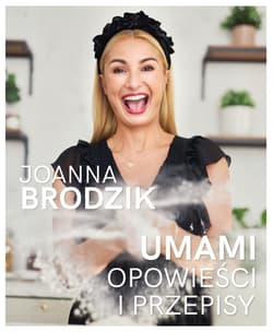 Umami. Opowieści i przepisy - ebook - Joanna Brodzik