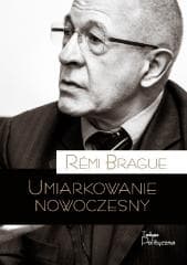 Umiarkowanie nowoczesny - Remi Brague
