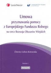 Umowa przyznawania pomocy z Europejskiego... -  Łobos-Kotowska Dorota
