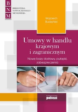 Umowy w handlu krajowym i zagranicznym Nowe bazy dostawy, pułapki, zabezpieczenia