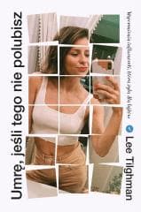 Umrę, jeśli tego nie polubisz - Lee Tilghman