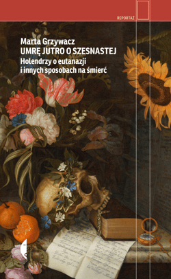 Umrę jutro o szesnastej - ebook - Marta Grzywacz