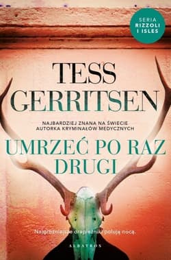 Umrzeć po raz drugi. Cykl Rizzoli / Isles. Tom 11 - Tess Gerritsen