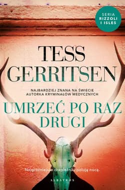 Umrzeć po raz drugi. Cykl Rizzoli / Isles. Tom 11 - Tess Gerritsen