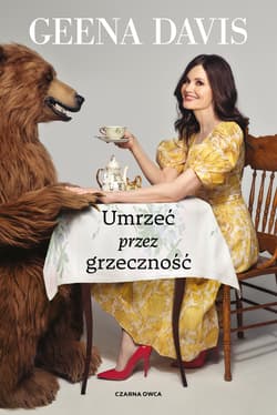 Umrzeć przez grzeczność - Geena Davis