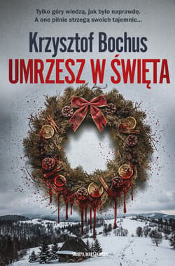 Umrzesz w święta - Krzysztof Bochus