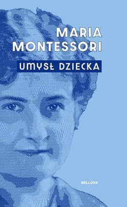 Umysł dziecka TW - Maria Zawanowska, Maria Montessori
