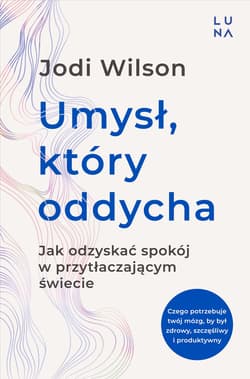 Umysł, który oddycha - Wilson Jodi
