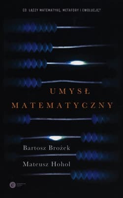 Umysł matematyczny - Bartosz Brożek, Hohol Mateusz