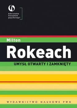 Umysł otwarty i zamknięty - Milton Rokeach