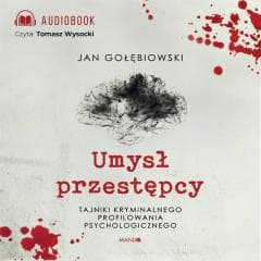 Umysł przestępcy audiobook - Gołębiowski Jan