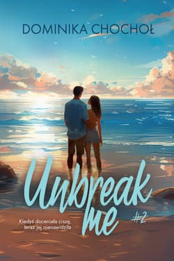 Unbreak me - ebook - Dominika Chochoł