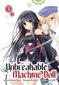 Unbreakable Machine-Doll. Tom 3 - Hakaru Takagi, Reiji Kaitou