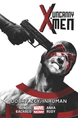 Uncanny X-Men: Dobry, zły, Inhuman Tom 3 - Bachalo Chris, Anka Kris, Rudy Marco