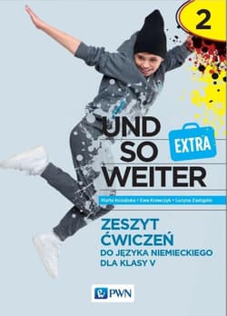 und so weiter EXTRA 2 Zeszyt ćwiczeń do języka niemieckiego dla klasy 5 Szkoła podstawowa - Kozubska Marta, Ewa Krawczyk, Zastapiło Lucyna