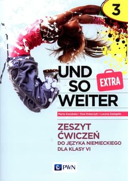 und so weiter Extra 3 Zeszyt ćwiczeń do języka niemieckiego  dla klasy 6 Szkoła podsatwowa - Kozubska Marta, Ewa Krawczyk, Zastapiło Lucyna