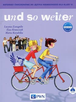 und so weiter Materiały ćwiczeniowe do języka niemieckiego dla klasy VI Szkoła podstawowa