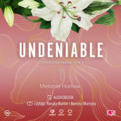 Undeniable. Cloverleigh Farms. Tom 2 - audiobook - Melanie Harlow