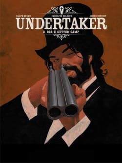 Undertaker T.3 Ogr z Sutter Camp w.2 - Dorison Xavier, Meyer Ralph