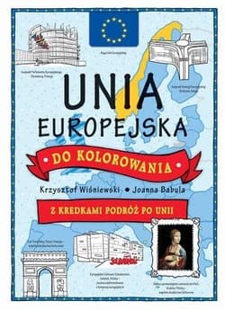 Unia Europejska do kolorowania z kredkami podróz po Unii - Wiśniewski Krzysztof