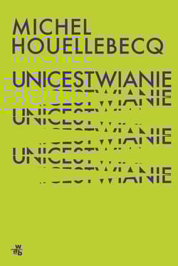 Unicestwianie - Michel Houellebecq