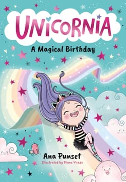 Unicornia. A Magical Birthday - Ana Punset, Diana Vicedo