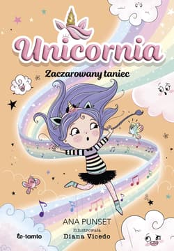 Unicornia. Zaczarowany taniec - Ana Punset