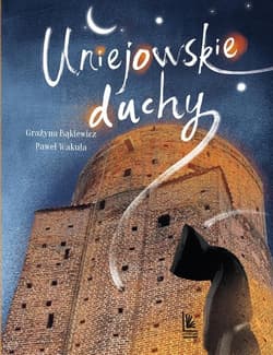 Uniejowskie duchy - Opracowanie Zbiorowe