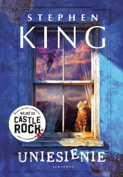 Uniesienie. Cykl Castle Rock - Stephen  King