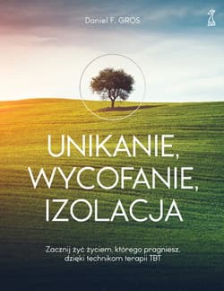 Unikanie, wycofanie, izolacja - ebook - Gros Daniel F.
