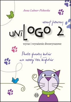 Unilogo 2 wyraz i wyrażenia dwuwyrazowe zeszyt 1 - Anna Lubner-Piskorska