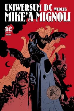 Uniwersum DC według Mike`a Mignoli - Mignola Mike