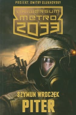 Uniwersum Metro 2033. Piter