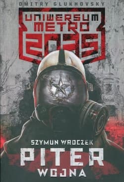 Uniwersum Metro 2035: Piter. Wojna