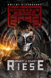 Uniwersum Metro 2035. Riese - Robert J.  Szmidt