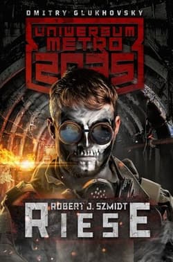 Uniwersum Metro 2035 Riese - Robert J.  Szmidt