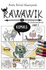 Uniwersum Rawawika. Komiks cz.1 do kolorowania - Aneta Kmieć-Wawrzyniak