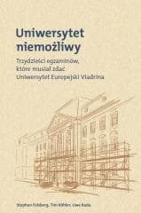 Uniwersytet niemożliwy - Stephan Felsberg, Tim Kohler, Uwe Rada