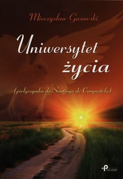 Uniwersytet życia Pielgrzymka do Santiago de Compostela