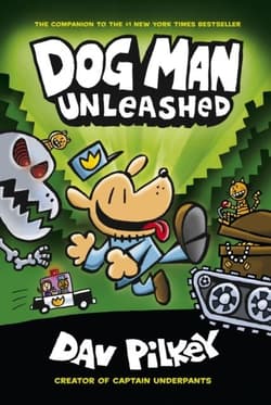 Unleashed. Dog Man - Dav Pilkey