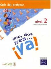 Uno dos tres...ya! 2 przewodnik metodyczny - Praca zbiorowa