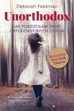 Unorthodox Jak porzuciłam świat ortodoksyjnych żydów