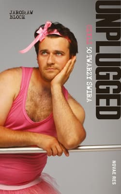 Unplugged czyli 50 twarzy świra - Jarosław Bloch