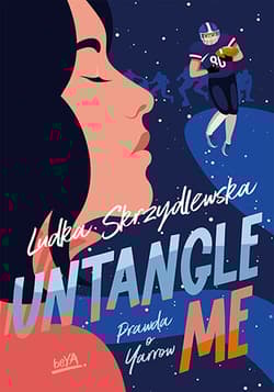 Untangle Me. Prawda o Yarrow - Ludka Skrzydlewska