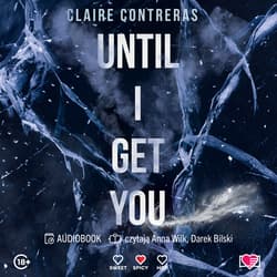 Until I Get You - audiobook - Claire  Contreras