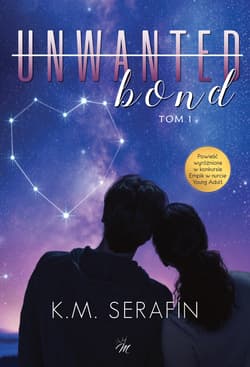 Unwanted bond Tom 1 - K. M.  Serafin