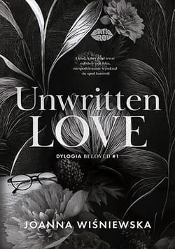 Unwritten love. Dylogia Beloved. Tom 1 - Wiśniewska Joanna