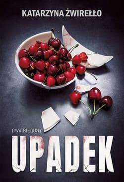 Upadek - Katarzyna  Żwirełło