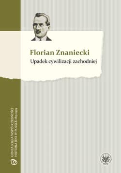 Upadek cywilizacji zachodniej - Florian Znaniecki