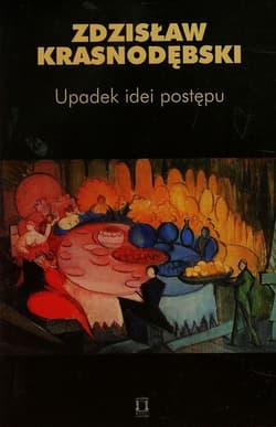 Upadek idei postępu Tom 65 - Zdzisław Krasnodębski
